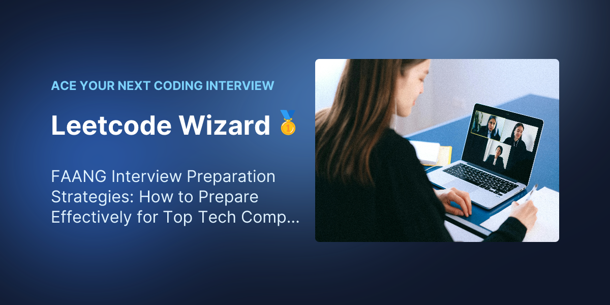 FAANG Interview Preparation Strategies: How to Prepare Effectively for ...